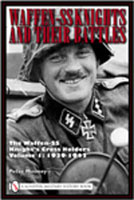 Waffen-SS Knights and their Battles - Knight's Cross Holders Vol