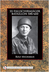 SS-Fallschirmjäger Bataillon 500/600 (Rolf Michaelis )