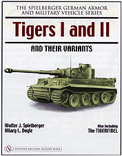 Tigers I and II and their Variants (Includes The Tigerfibel)