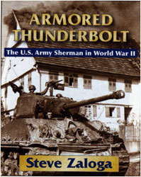 Armored Thunderbolt - The U.S. Army Sherman in World War II