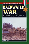 Backwater War, The Allied Campaign in Italy, 1943-45