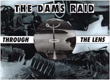 Dams Raid Through the Lens