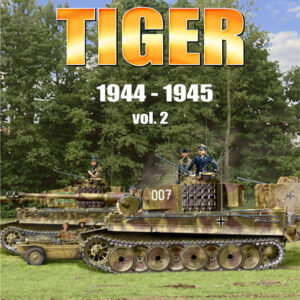 Tiger I: Technical and Operational History Vol. 2