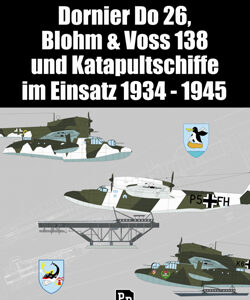 Dornier Do 26, Blohm & Voss 138 und Katapultschiffe im Einsatz 1