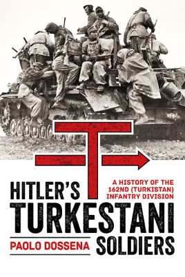 Hitler's Turkestani Soldiers