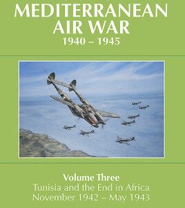 History of the Mediterranean Air War, 1940-1945 Vol. 3