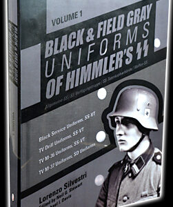 Black and Field Gray Uniforms of Himmler's SS: Vol.1