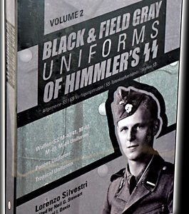 Black and Field Gray Uniforms of Himmler's SS: Vol.2