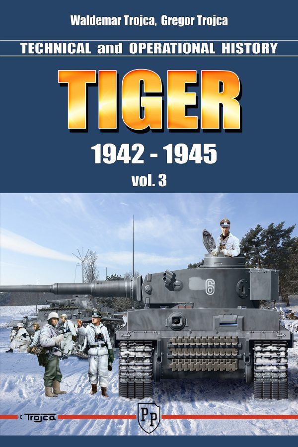 Tiger I: Technical and Operational History, Volume 3
